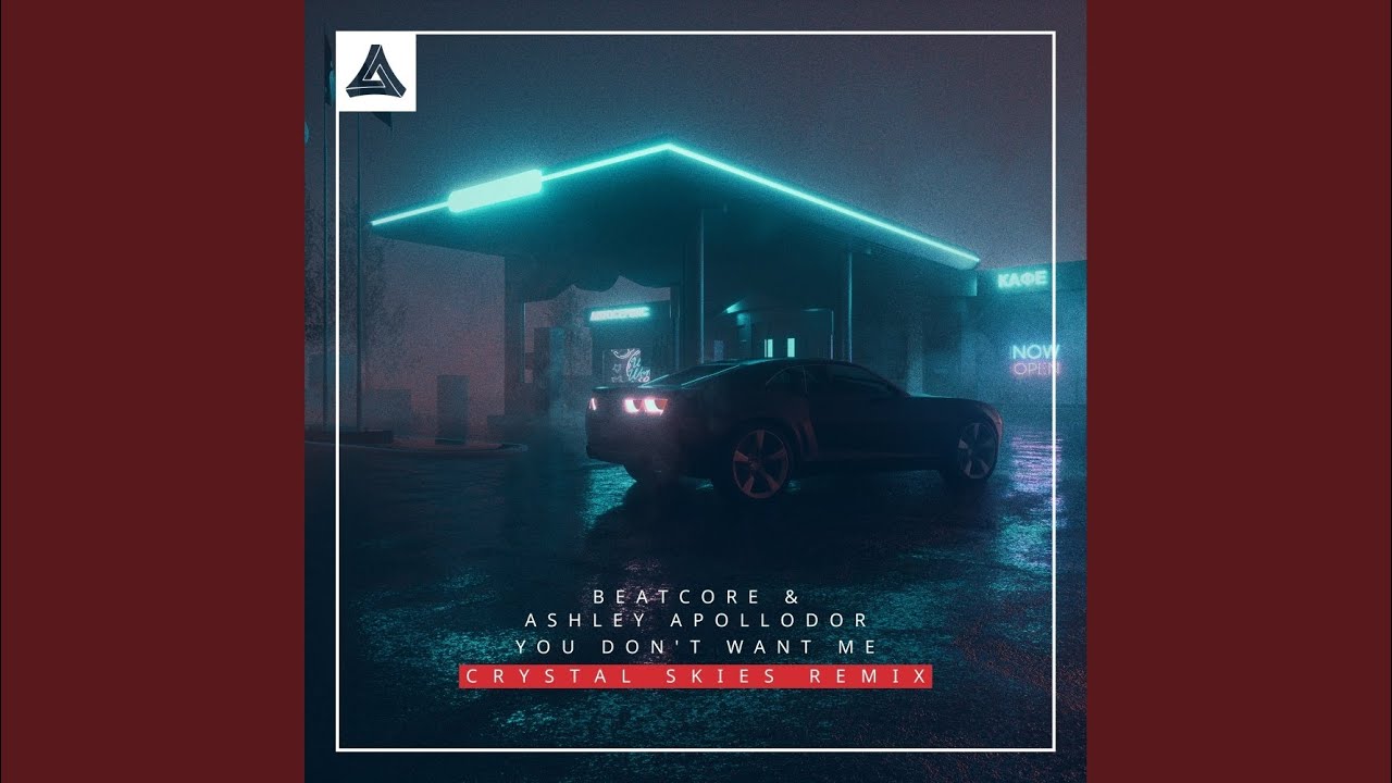 You Don't Want Me (Crystal Skies Remix)