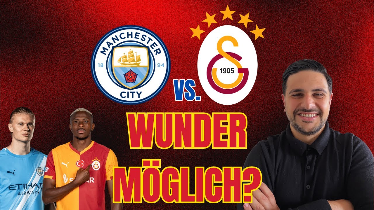 Champions League: ManCity-Galatasaray - Schafft Gala das Wunder?