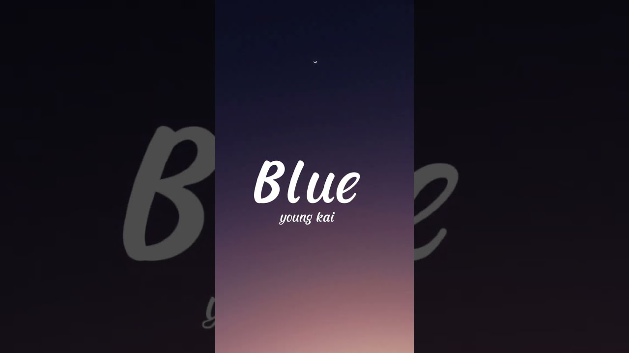 Young kai - blue (lyrics)