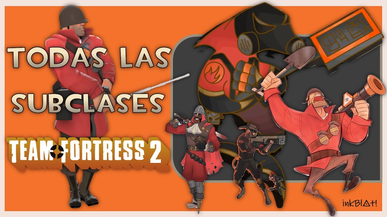 [TF2] TODAS LAS SUBCLASES DEL JUEGO 🚨
