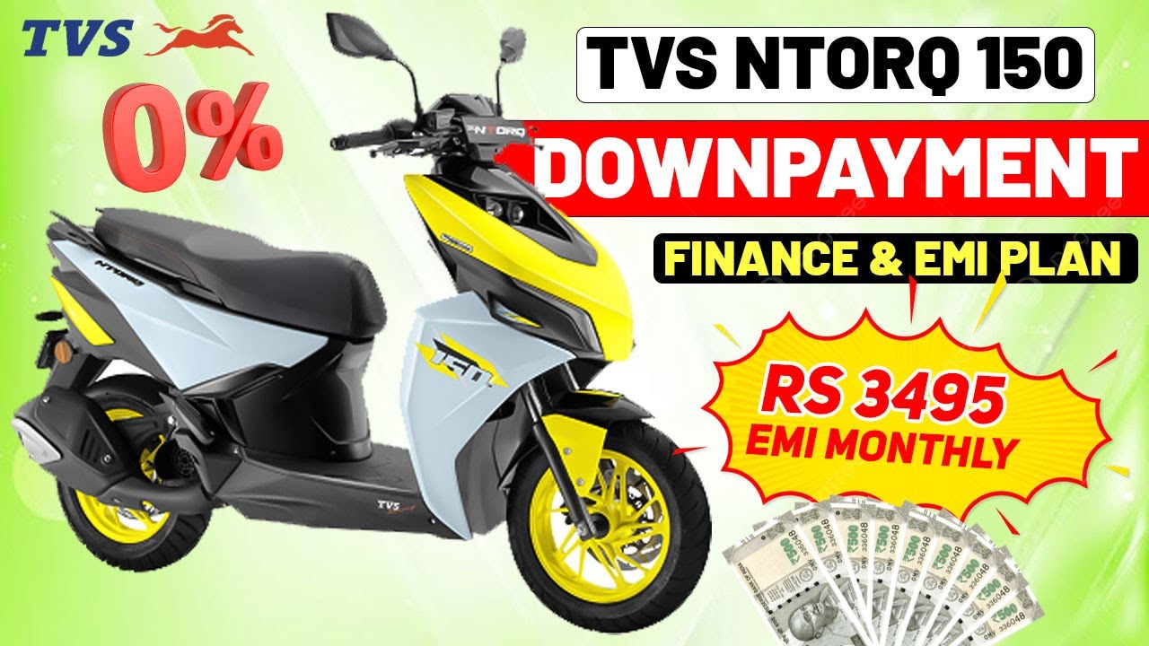 TVS Ntorq 150cc Downpayment & EMI | On-road Price | FinanceTVS Ntorq 150cc Loan Details 2025