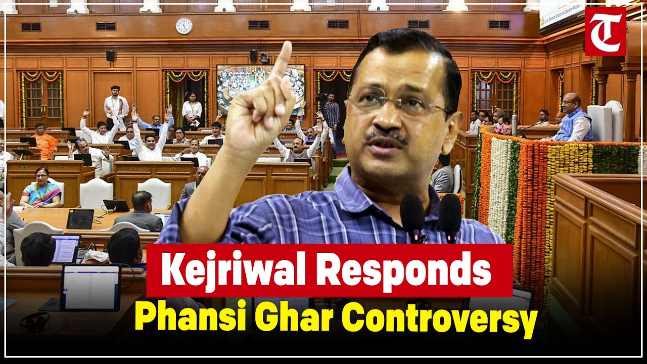 Kejriwal Slams BJP Over Delhi Assembly ‘Phansi Ghar’ Controversy | Historic Gallows Row