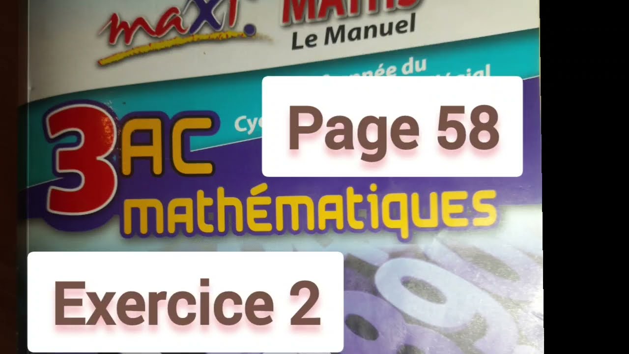 Exercice 2 page 58. maxi MATHS. Théorème de Thalès. 3ASC.