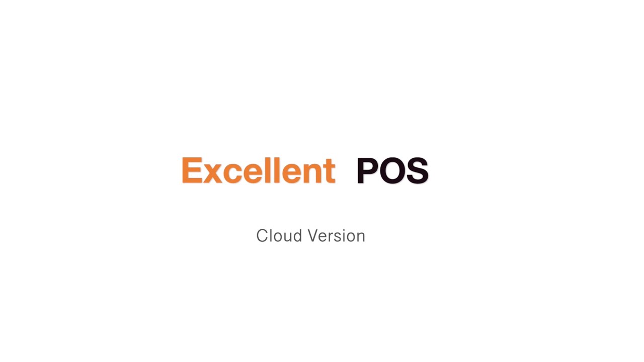 Excellent POS Cloud Version Overview