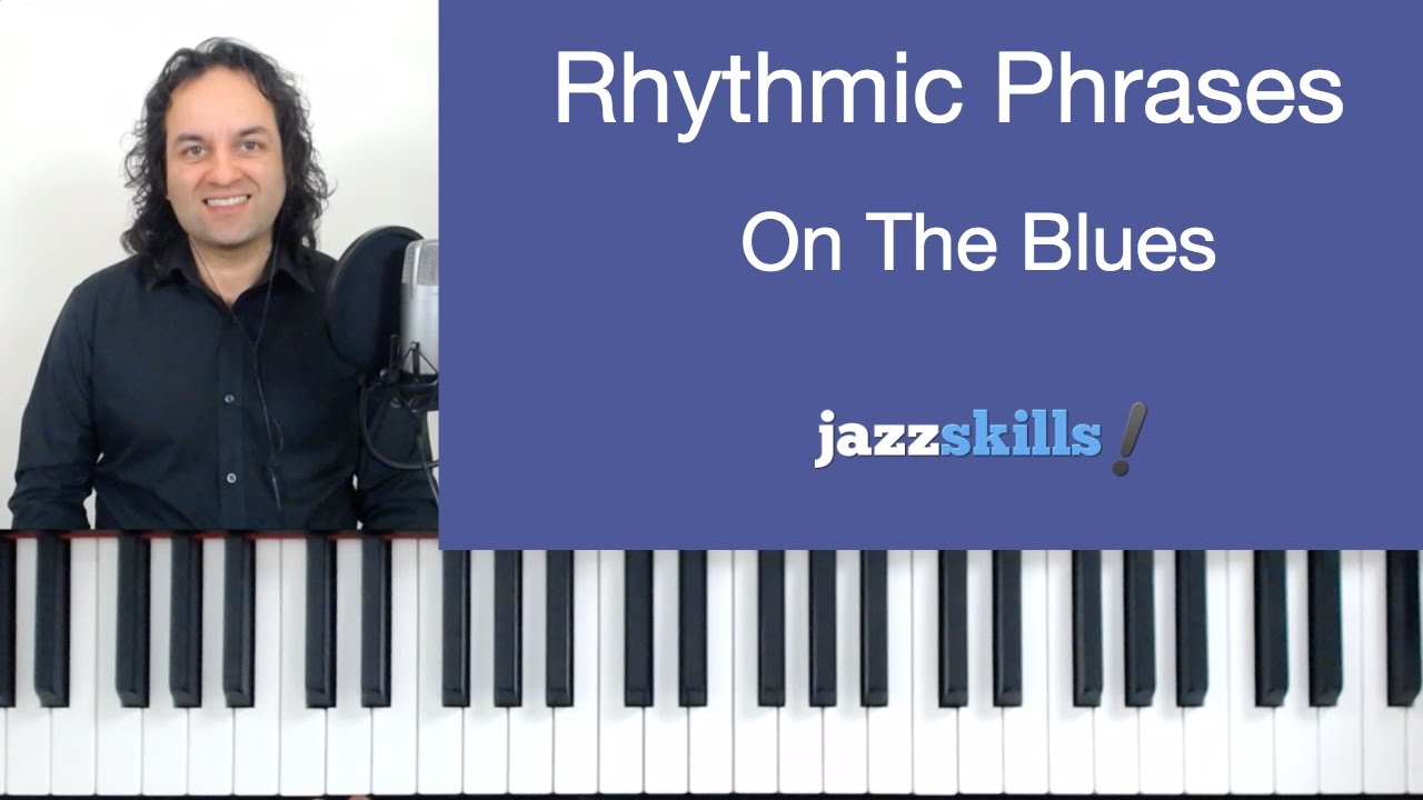 Rhythmic Phrases On The  Blues