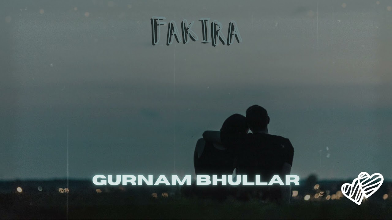 gurnam bhullar - fakira // (slowed + reverb)