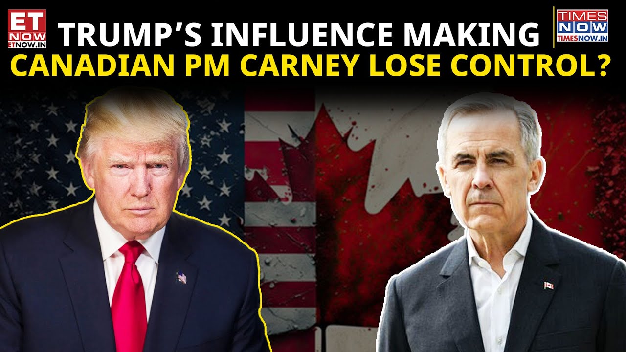 Donald Trump&rsquo;s Influence Making Canadian PM Carney Lose Control? | ET Now | Latest News | Breaking
