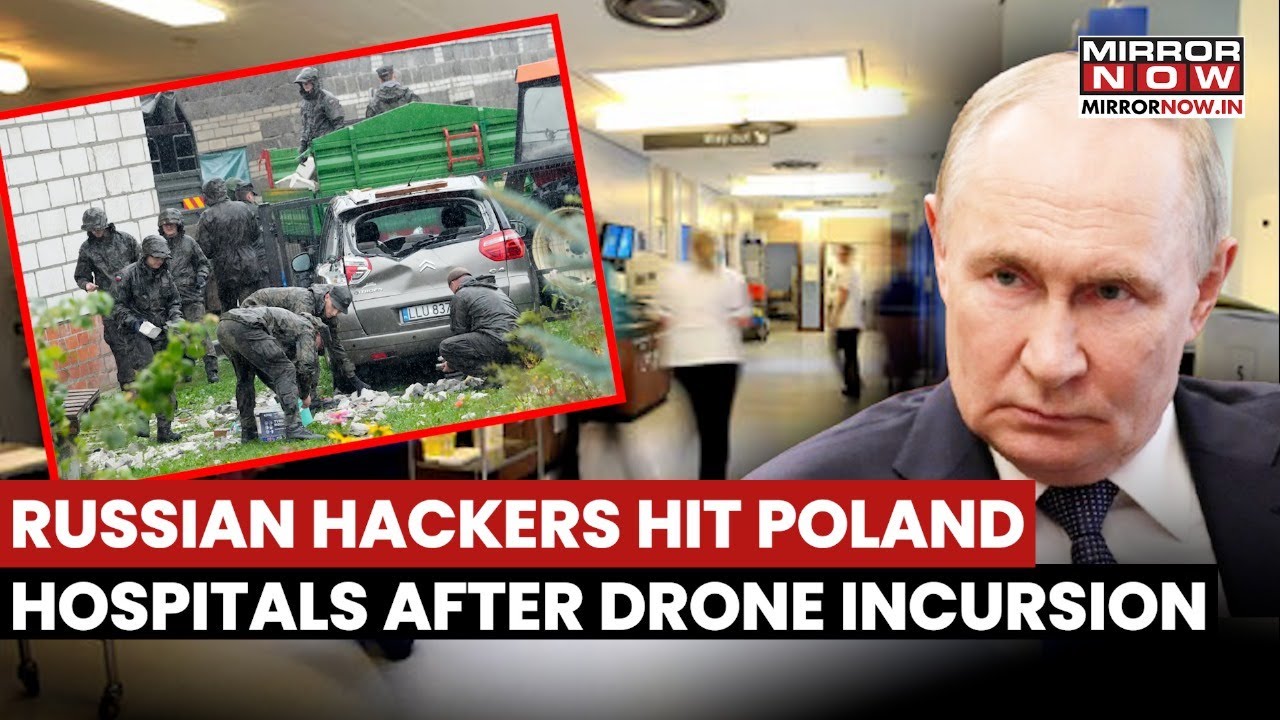 After Drone Incursion, Russia Hits Poland With Cyber Attack On Hospitals, Infrastructure? Watch