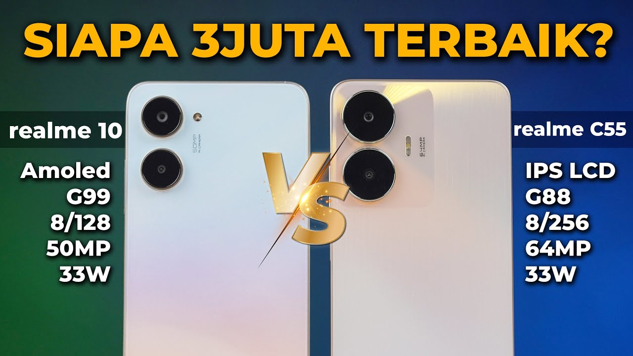 realme C55 vs realme 10! Entry Level Champion atau Midrange Murah !