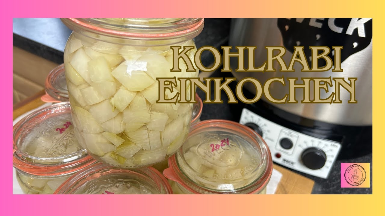 Kohlrabi einkochen, haltbar machen, #einkochen #selbstversorger #gemüsegarten