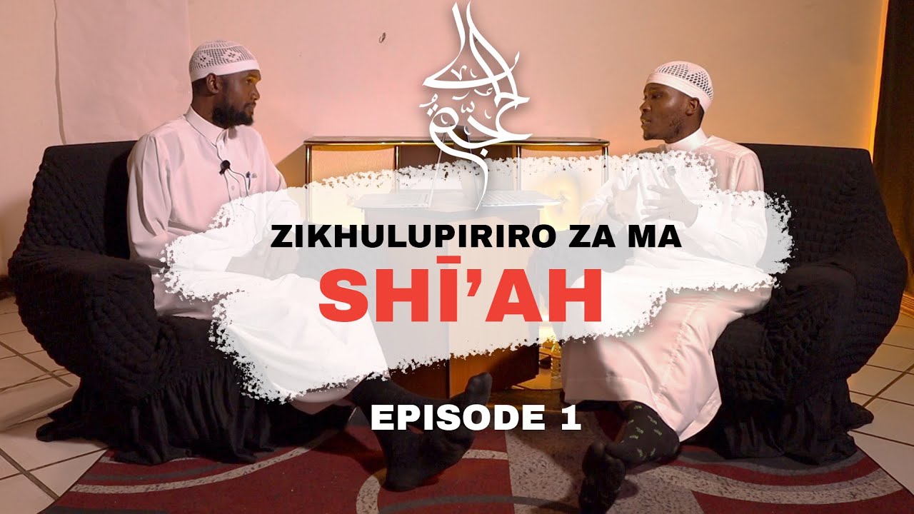 Zikhulupiriro za ma Shī’ah - Episode 1