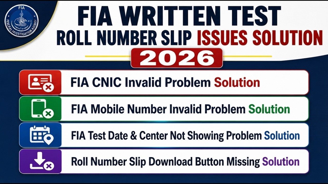 FIA Roll Number Slip 2026 Not Opening? CNIC Invalid, Mobile No. Invalid & Download Problem Solved