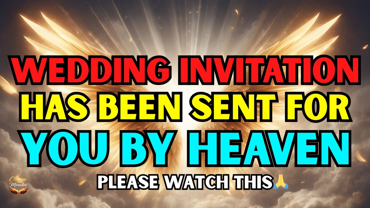 🔴 Chosen One: God says, heaven has released your secret wedding invitation✨🕊️