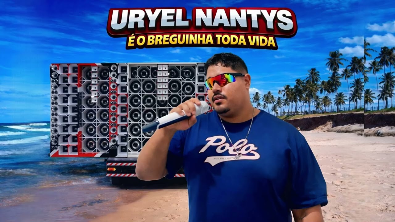 SÓ PENSANDO EM VOCÊ - URYEL NANTYS É O BREGUINHA TODA VIDA