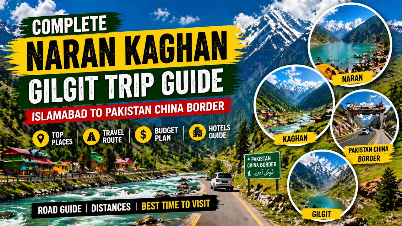 Naran Kaghan Tour Guide 2026 | Islamabad to China Border Road Trip | Complete Travel Plan & Budget