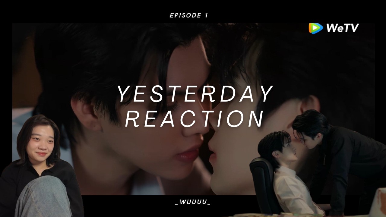 Yesterday รอยรัก วันวาน Ep 1 Reaction