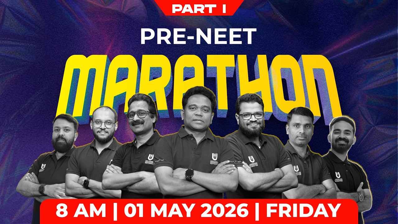 PRE-NEET MARATHON | MAY 01 | UNIVERSAL KOTTAKKAL | PART  I