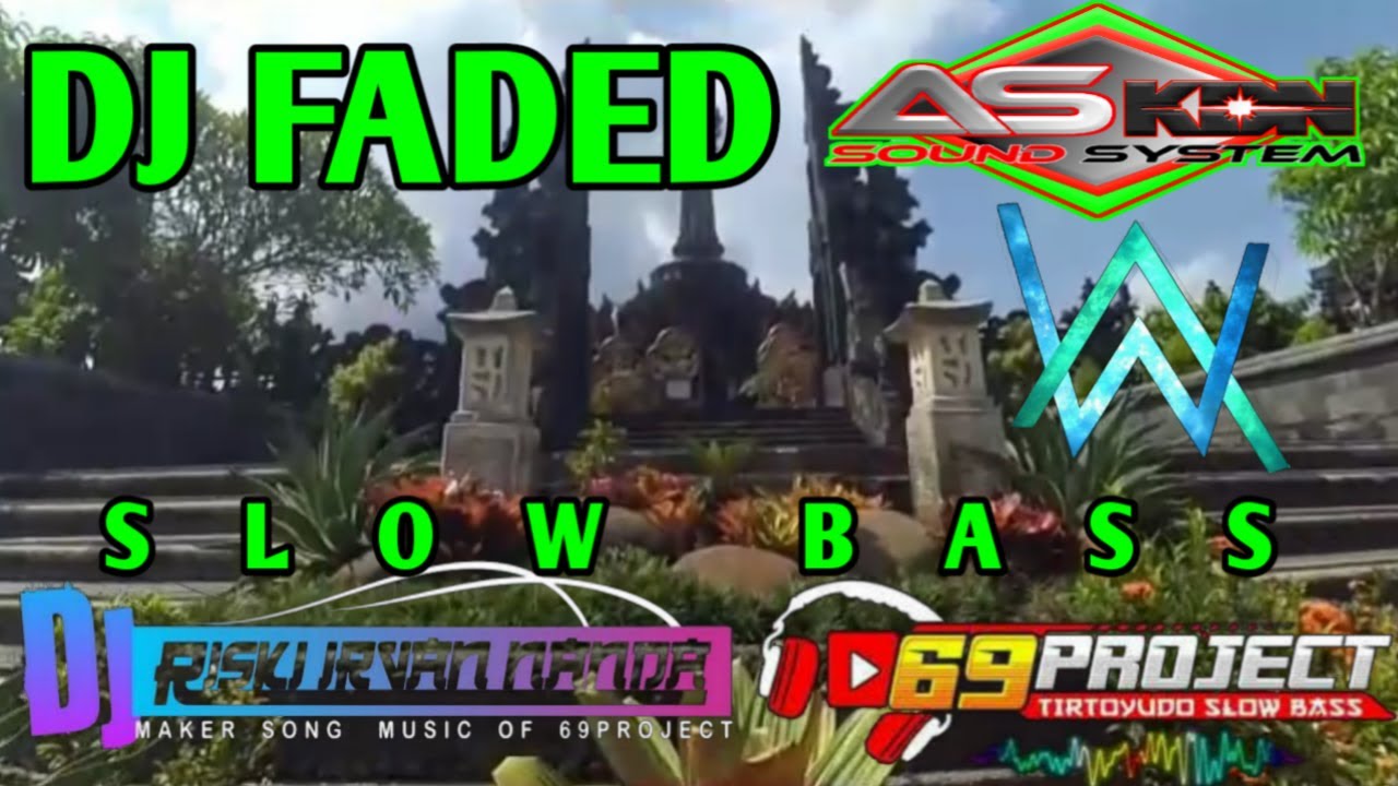 DJ FADED SLOW BASS AS KDN DJ RISKI IRVAN NANDA