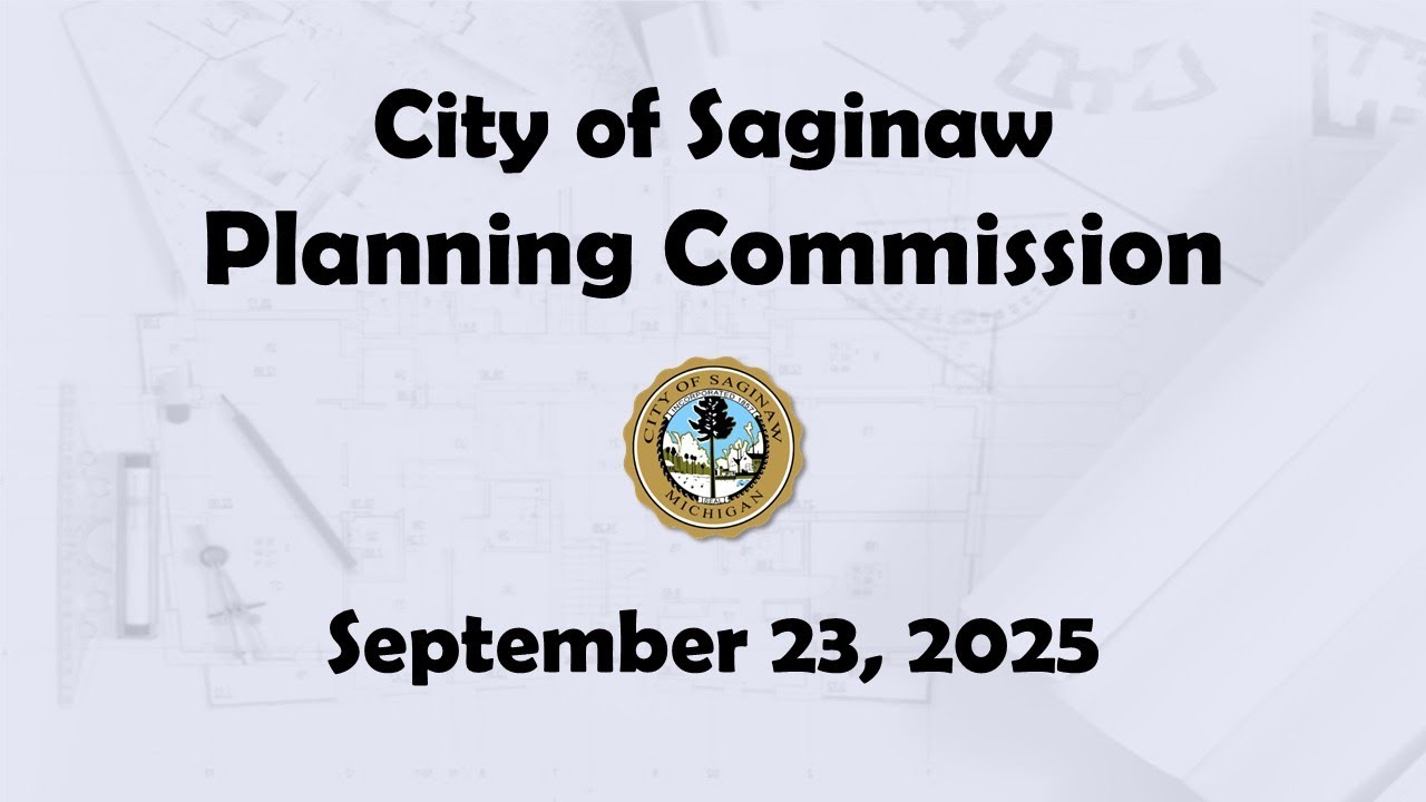 City of Saginaw Planning Commission September 23, 2025