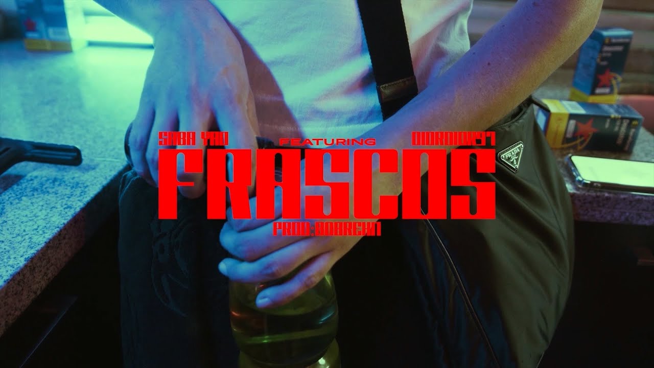 SABA YAO FT DIORDIOR97 - FRASCOS (PROD. BY 808REHM) VIDEO OFICIAL