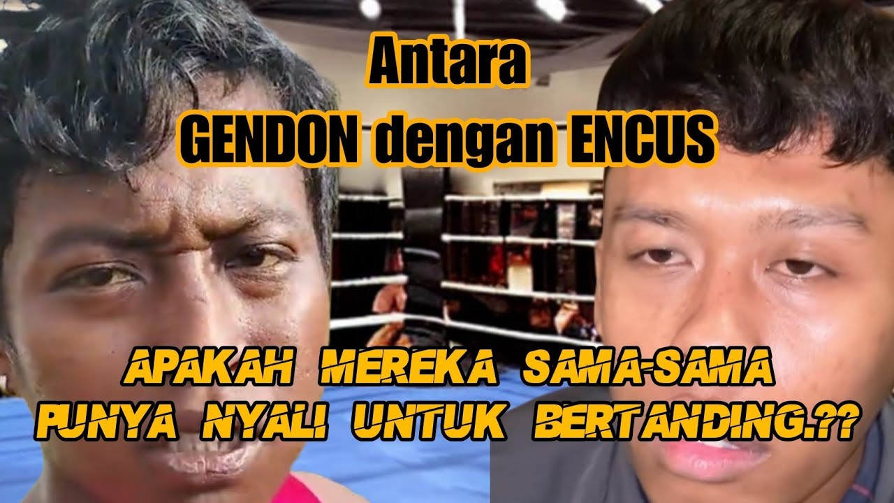Apakah GENDON cukup nyali melawan ENCUS??