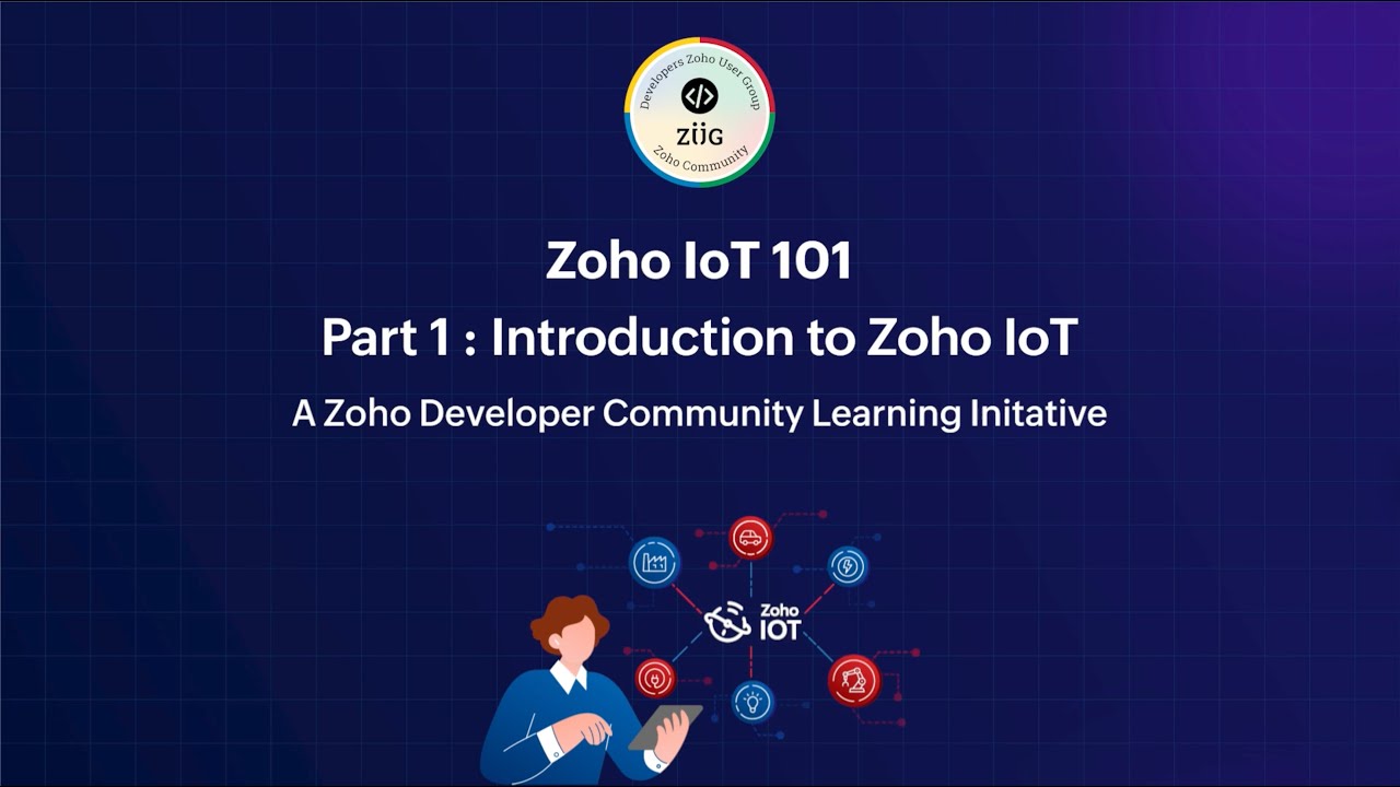 Zoho IoT 101 | Part – 1: Introduction