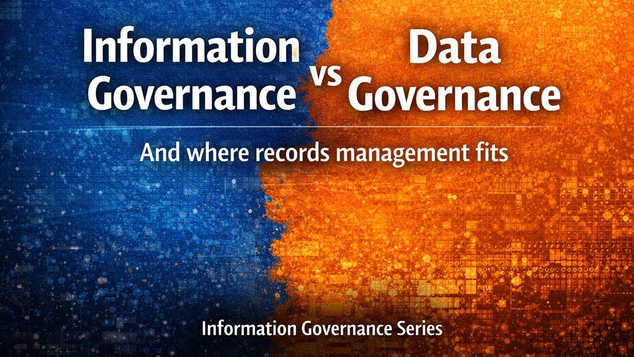 Information Governance vs Data Governance vs Records Management | What’s the Difference?