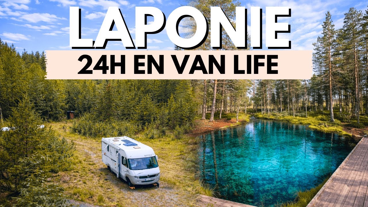 LAPONIE nos premiers km - 24H en VANLIFE en famille EP17