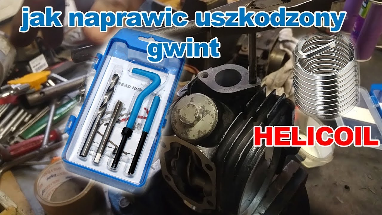 Naprawa zepsutego gwintu m6 w głowicy /domowym sposobem (sprężynki-helicoil) jak zregenerować gwint?