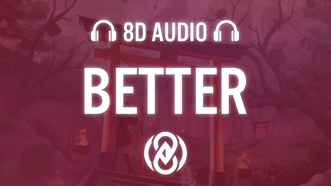 Better - Austin Feldman | 8D Audio 🎧