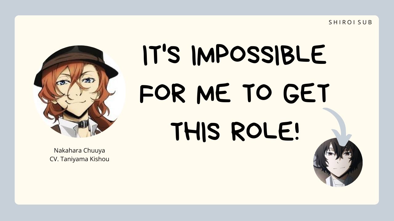Chuuya Voice Actor auditioned for Dazai role? - Bungou Stray Dogs Radio