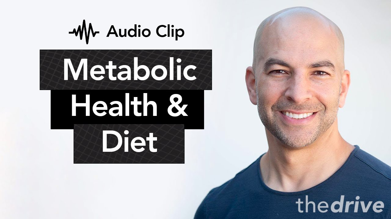 How metabolic health impacts your 'optimal' diet | Peter Attia, M.D.
