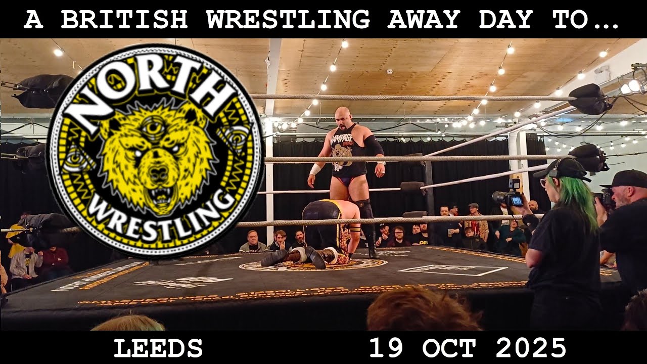 NORTH Wrestling in Leeds | 19 October 2025 | A British Wrestling Away Day