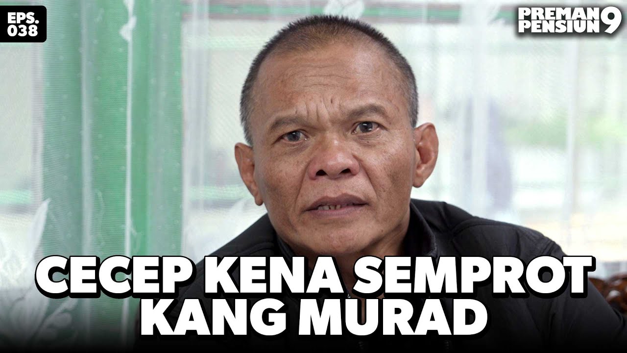Cecep Baru Dipuji Kang Murad Udah Diomelin Aja - PREMAN PENSIUN 9 | Eps 38 Part 1