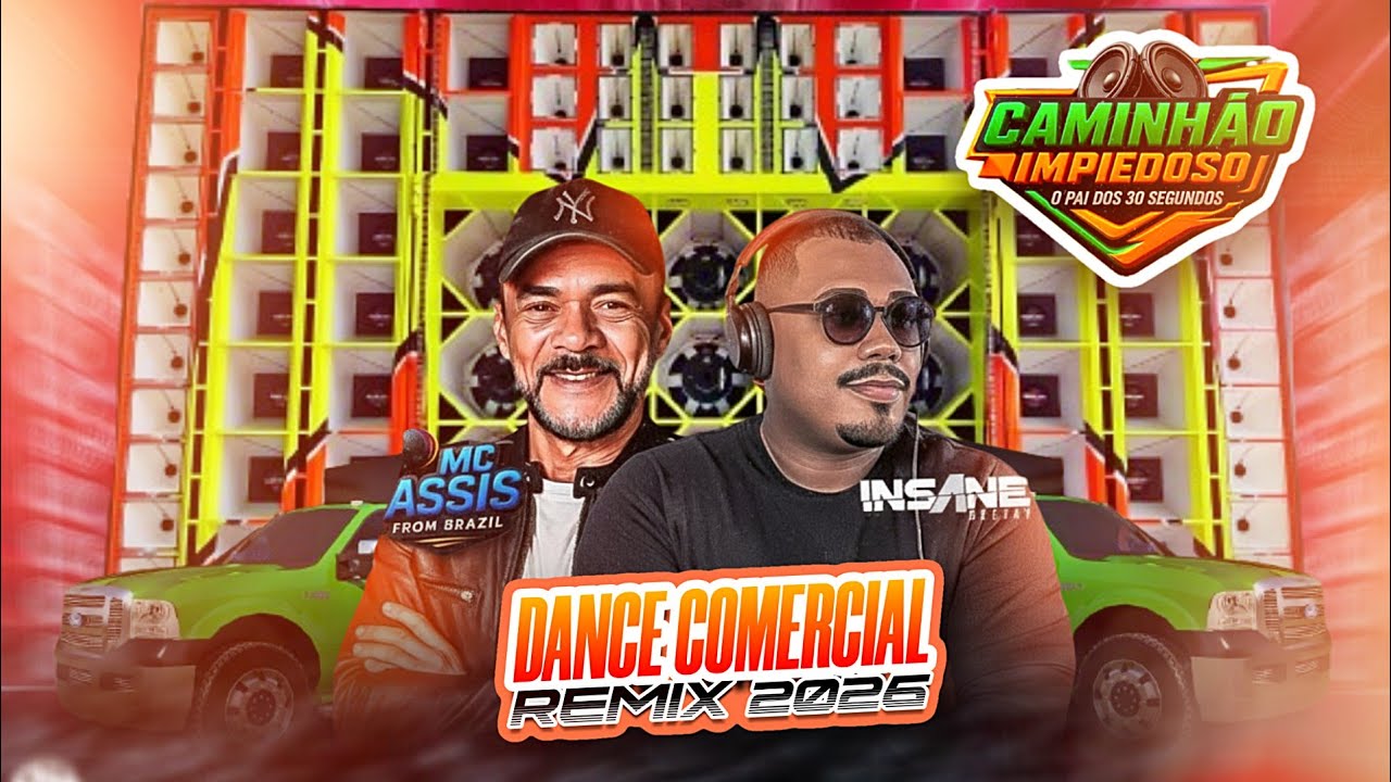 DANCE COMERCIAL REMIX 2026 - CD CAMINHÃO IMPIEDOSO 2026 - INSANE DJ E MC ASSIS 🎤🇧🇷 A DUPLA SHOW 