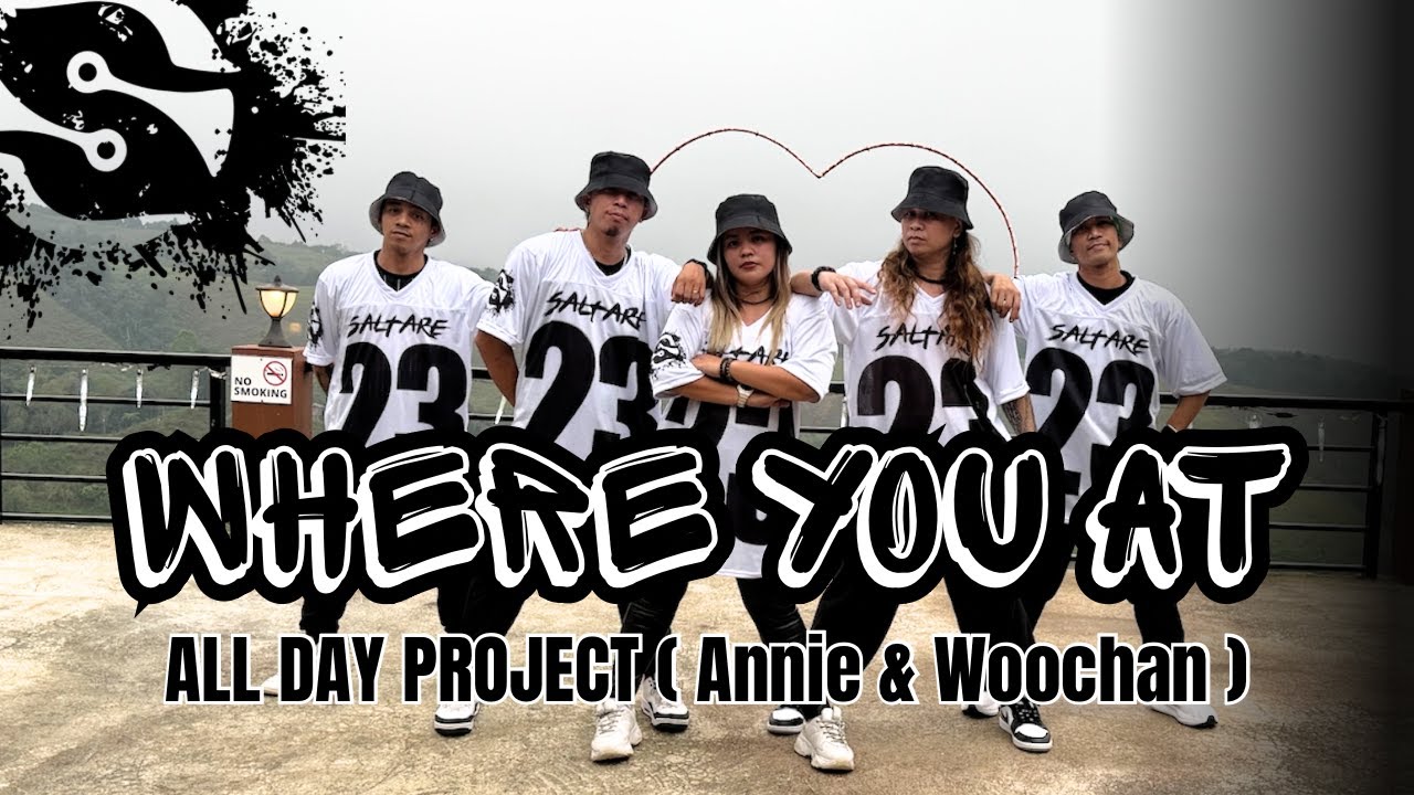 Where You At | All Day Project Annie & Woochan | Zumba Fitness | 2026 | Saltare