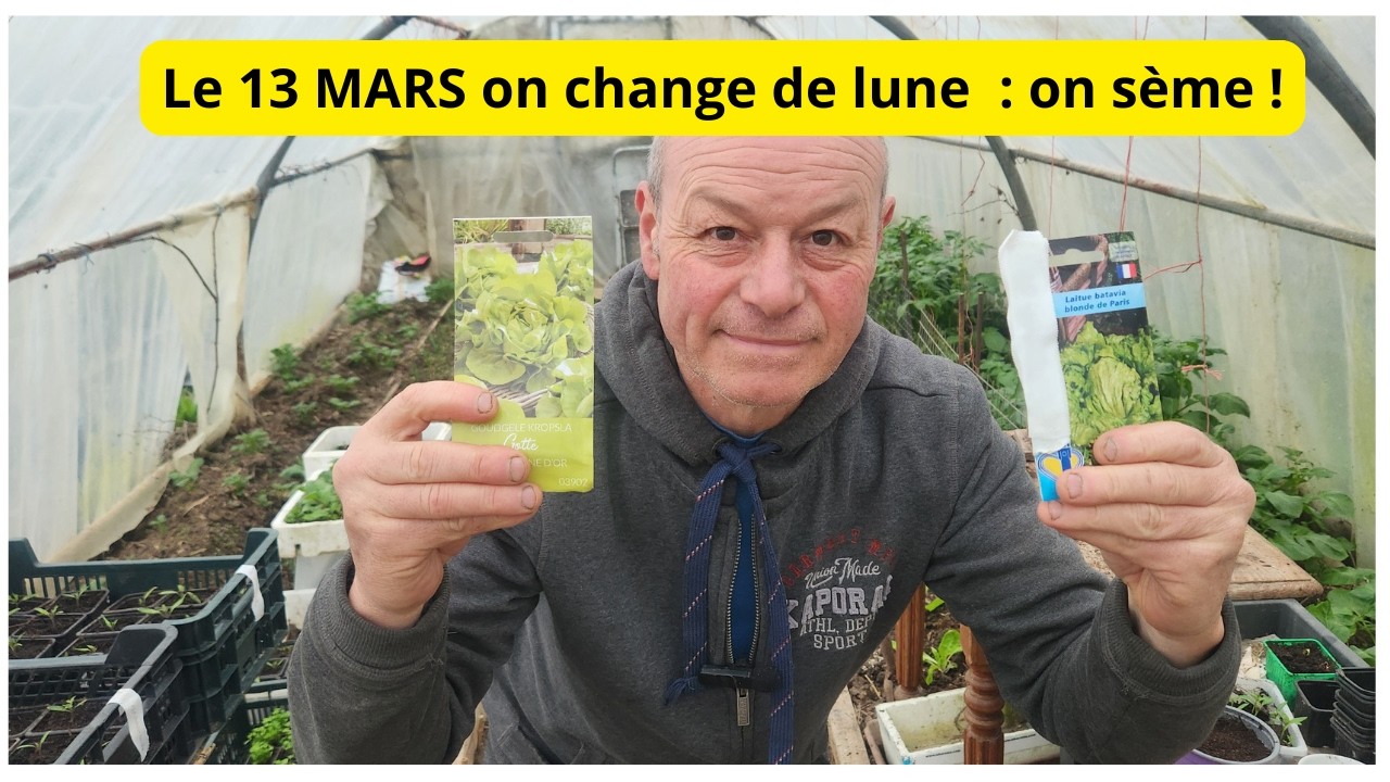 Le 13 Mars on change de lune    pour nos futurs semis !