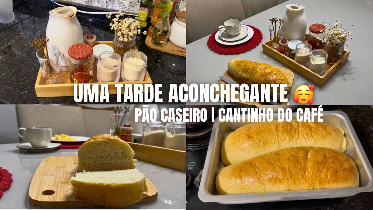 FIZ PÃO CASEIRO 🍞| CANTINHO DO CAFÉ | CAFÉ DA MANHÃ NA PAZ