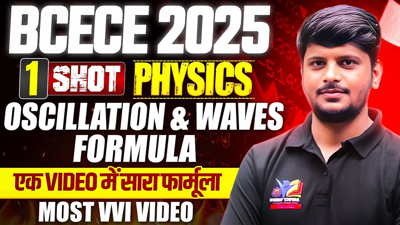 BCECE 2025 || PHYSICS ONE SHOT || OSCILLATION & SOUNDWAVES || ONE VIDEO CHAPTER OVER || BCECE 2025