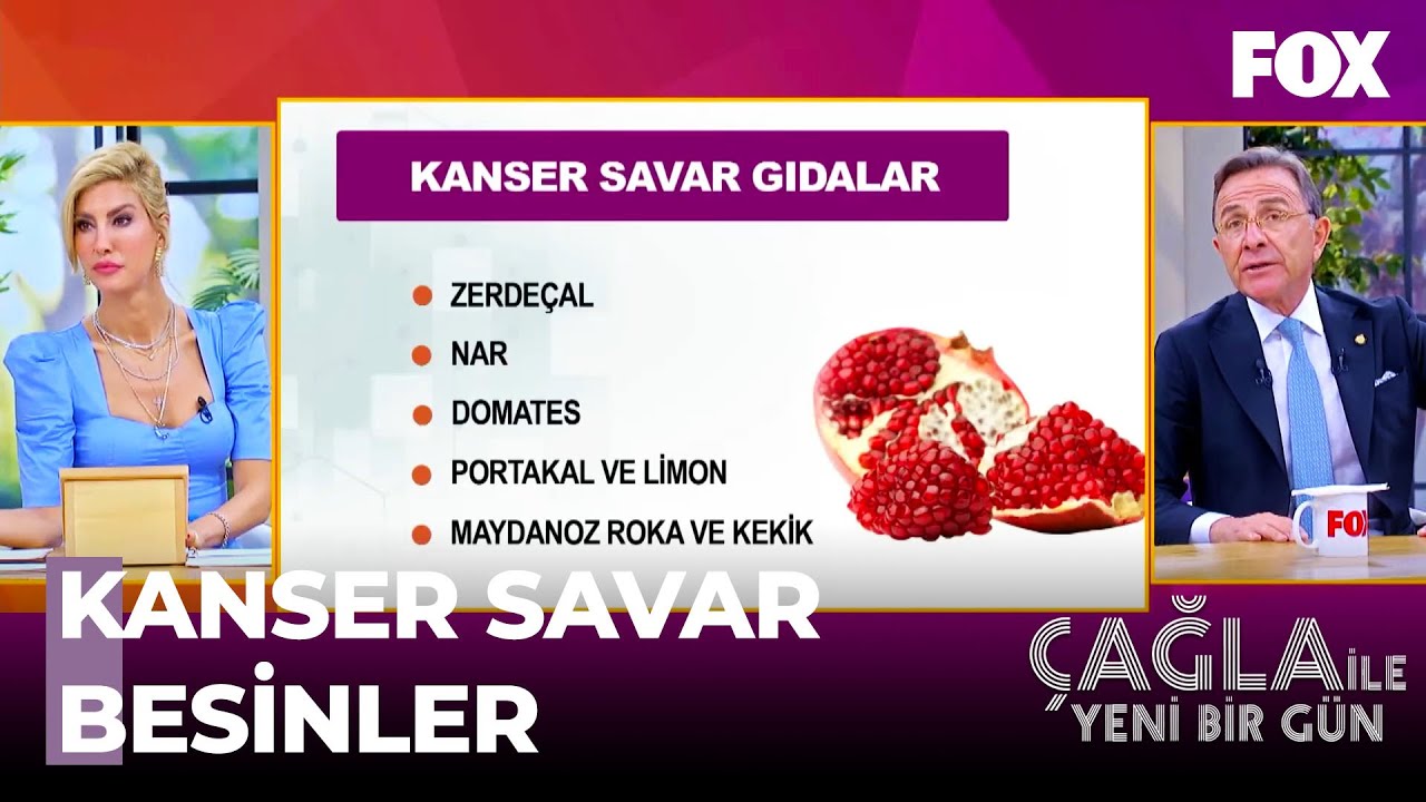 Kanser Riskini Azaltan Besinler - Çağla İle Yeni Bir Gün