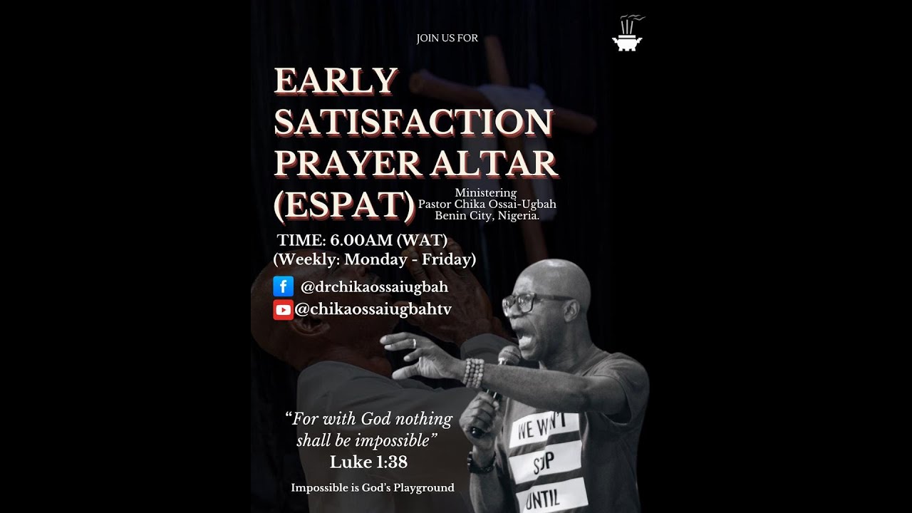 Early Satisfaction Prayer Altar || Episode 1257