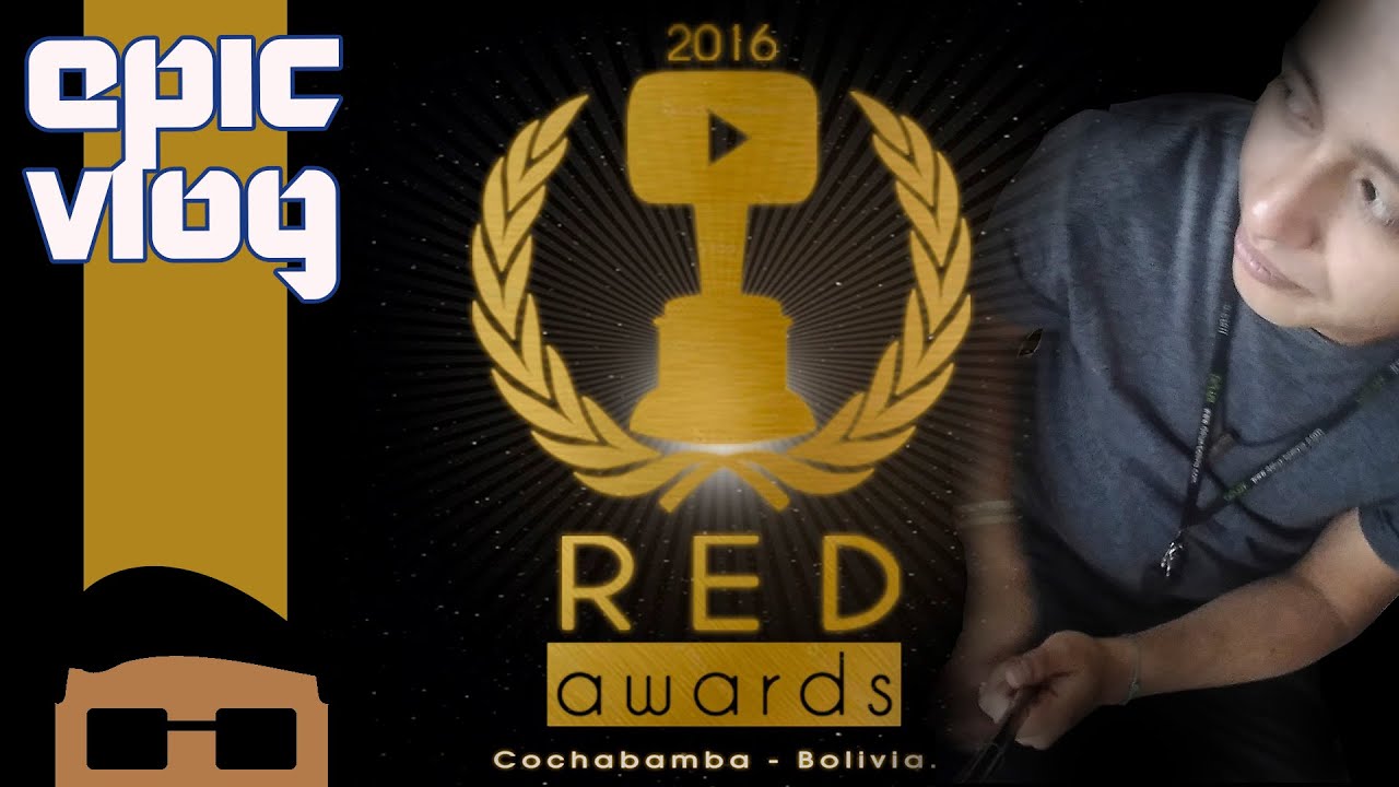 EPIC VLOG - RED AWARDS BOLIVIA 2016 - JUEGABOX