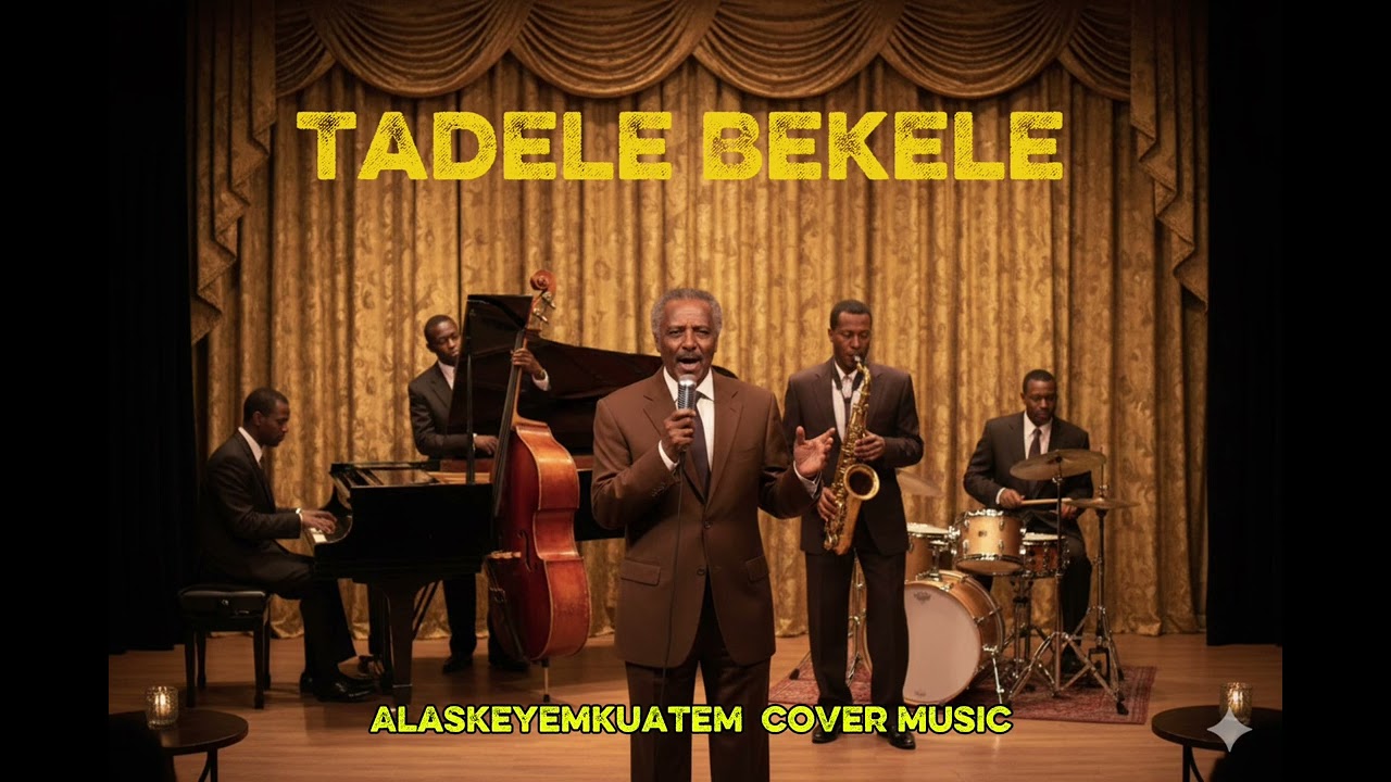 Tadele Bekele alaskeyemkuatem cover music 