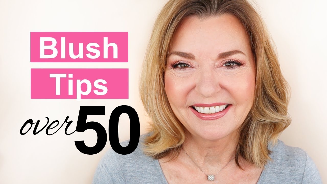 Blush | Beauty Tips For Women Over 50!