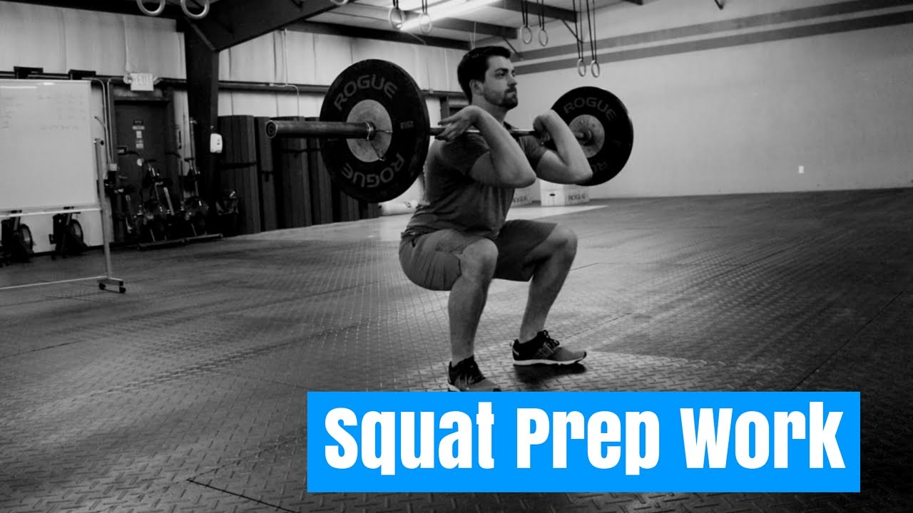 Squat Prep Work