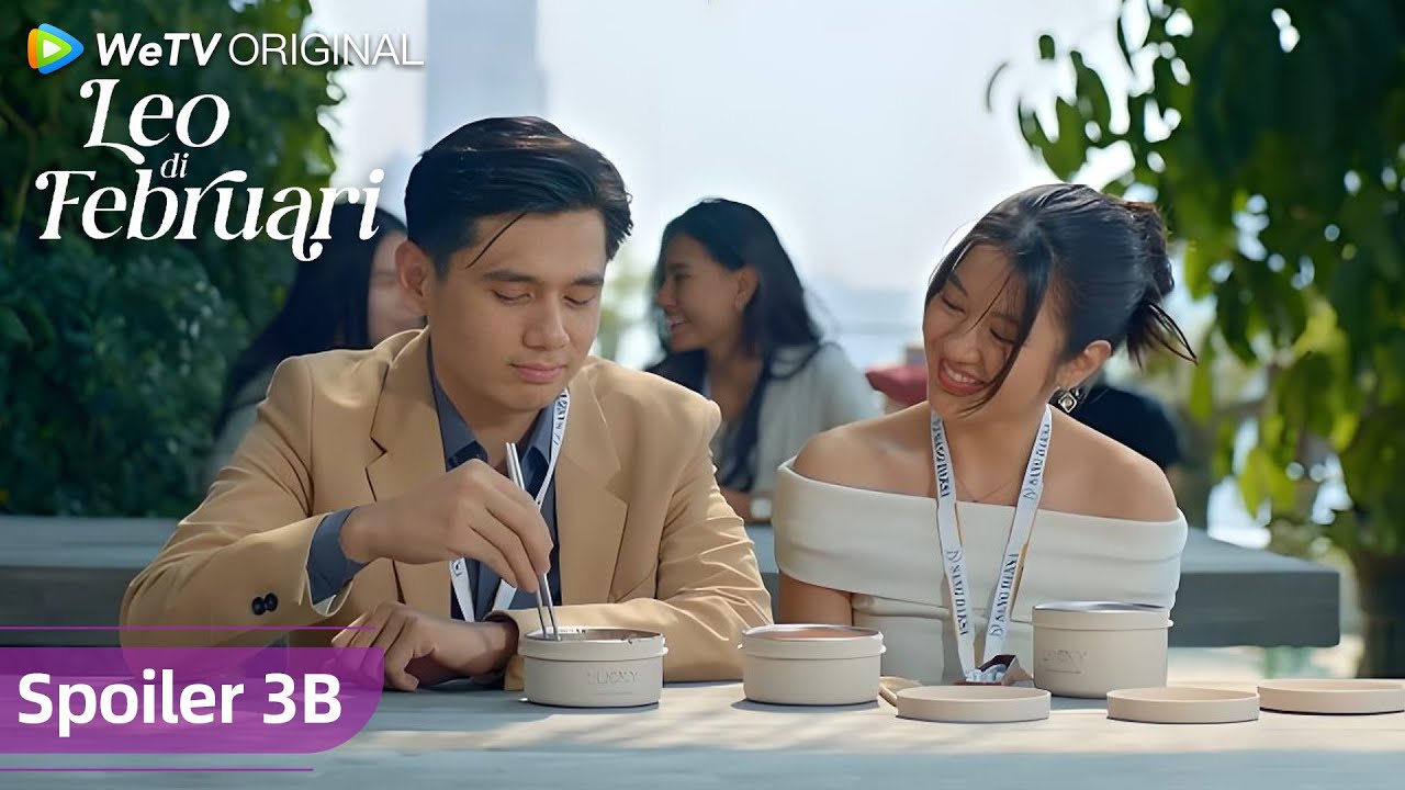 SPOILER EP3B | Leo di Februari | WeTV Original l Kirain Sugarbaby Ternyata Anak Pemilik Perusahaan