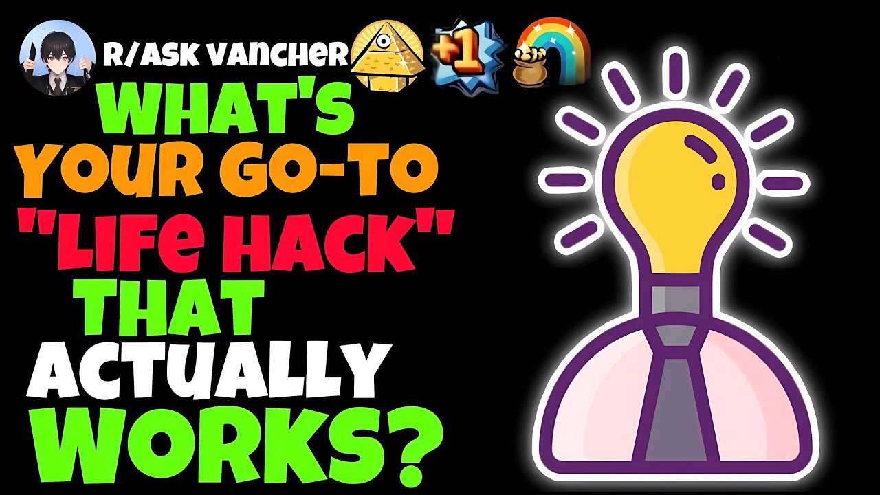 What’s Your Go-To ‘Life Hack’ That Actually Works?