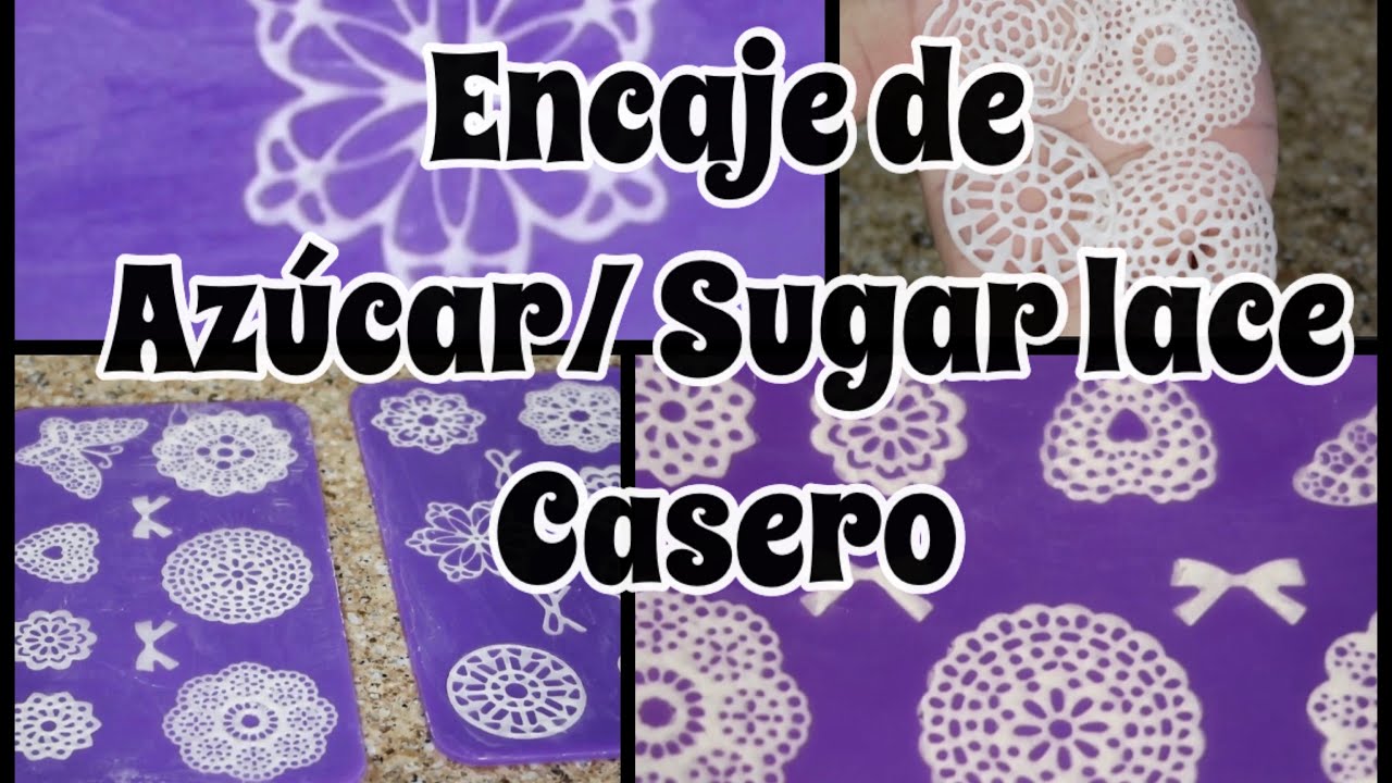 COMO HACER ENCAJE DE AZÚCAR O SUGAR LACE CASERO / VIDEO MODIFICADO