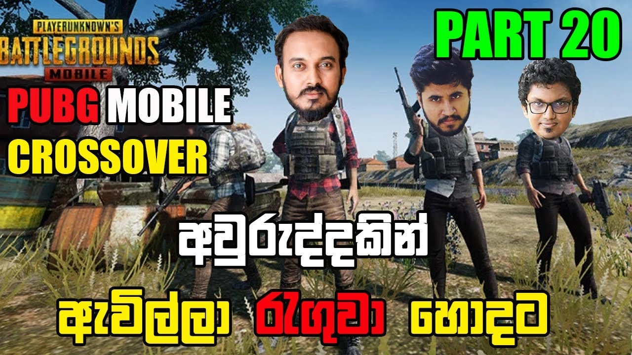 PUBG Mobile Crossover | අවුරුද්දකට පස්සේ | Chabhi | Myhub | Part 20