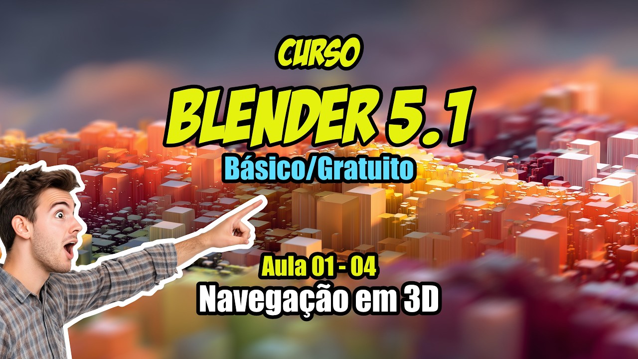 Curso Blender 5.1 Básico | Aula 01.4 — Navegação 3D no Blender
